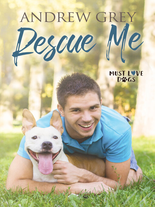 Title details for Rescue Me by Andrew Grey - Available